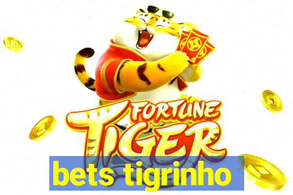 bets tigrinho